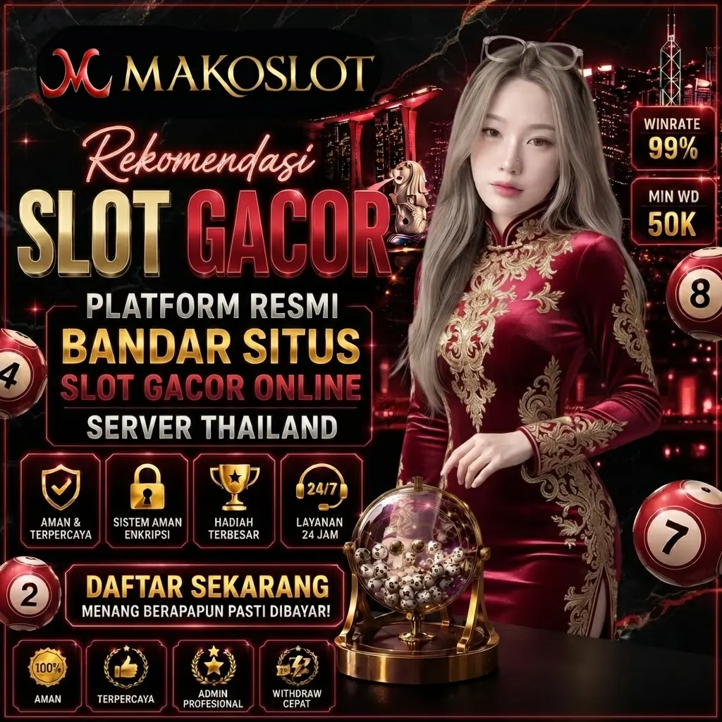 MAKOSLOT 🧊 Wadah Mabar Slot Online Server Thailand Penghasil Cuan